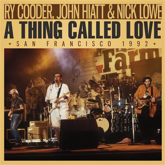 Cover for Ry Cooder, John Hiatt &amp; Nick Lowe · A Thing Called Love (CD) (2022)