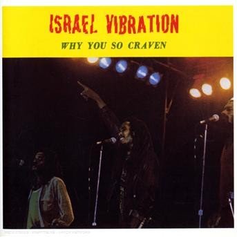 Cover for Israel Vibration · Israel Vibration - Why You So Craven (CD) (2023)