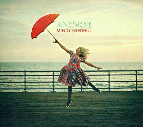 Cover for Mindy Gledhill · Anchor (CD) (2010)