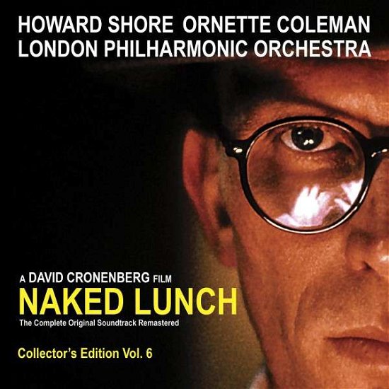 Cover for Howard Shore · Naked Lunch (Ost) Collector'S Edition (CD) [Remastered edition] (2014)