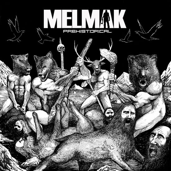 Prehistorical - Melmak - Musiikki - NOOIRAX - 2090504451178 - torstai 30. maaliskuuta 2017