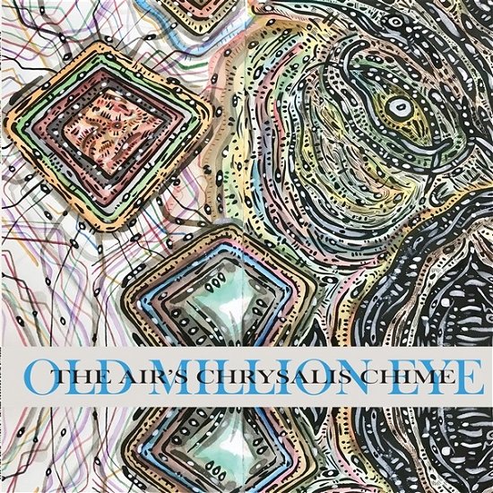 Cover for Old Million Eye · Air's Chrysalis Chime (LP) (2022)