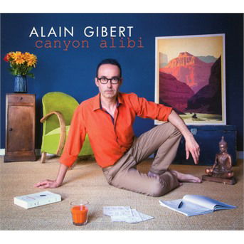 Cover for Alain Gibert · Canyon Alibi (CD) (2018)