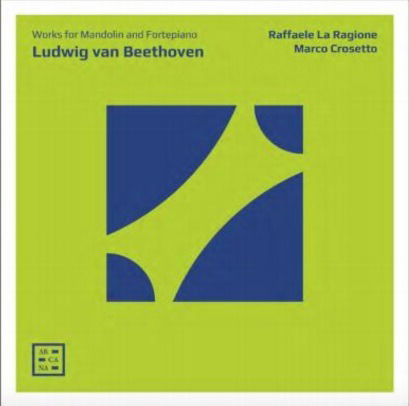 Beethoven And His Contemporaries: Music For Mandolin And Fortepiano - Raffaele La Ragione / Marco Crosetto - Muziek - ARCANA - 3760195731178 - 27 maart 2020