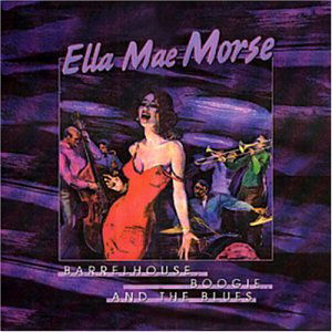 Cover for Ella Mae Morse · Barrelhouse, Boogie And (CD) (1997)