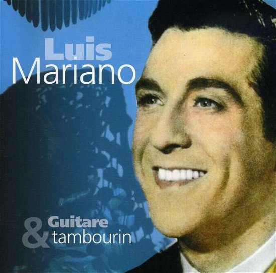 Cover for Luis Mariano · Guitare &amp; Tambourin (CD) (2011)