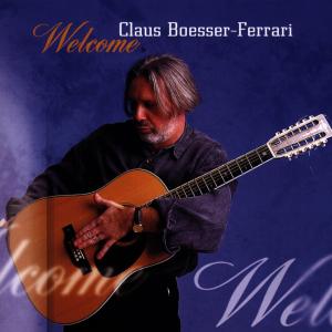 Welcome - Claus Boesser-Ferrari - Musique - ACOUSTIC MUSIC - 4013429111178 - 5 mai 1997