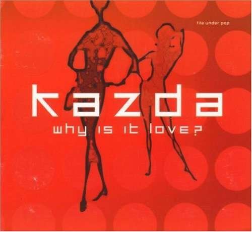 Cover for Jan Kazda · Why Is It Love (CD) (2016)
