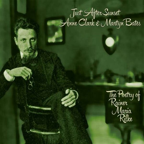 Cover for Anne Clark &amp; Martyn Bates · Just After Sunset (The Poetry of Rainer Maria Rilke) (CD) (2021)
