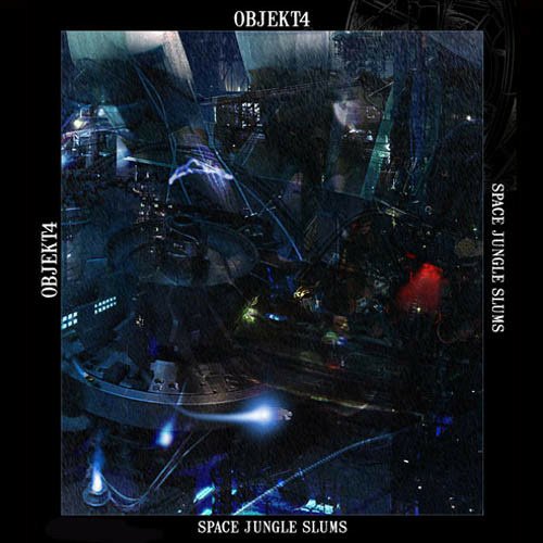 Cover for Objekt4 · Space Jungle Slums (CD)