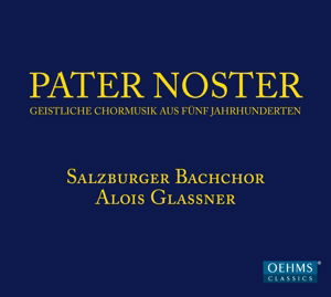 Cover for Salzburger Bachchorglassner · Pater Noster (CD) (2015)