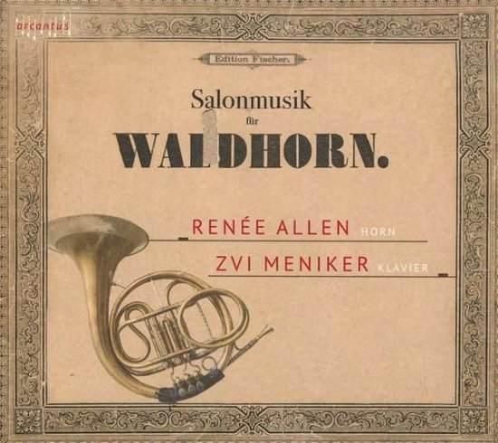 Salon Music For Horn - Renee Allen / Zvi Meniker - Musiikki - ARCANTUS - 4260412810178 - perjantai 7. tammikuuta 2022