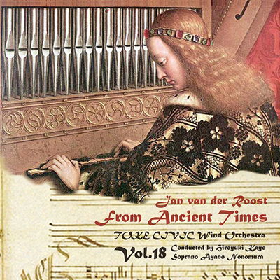 Cover for Toke Civic Wind Orchestra · Jan Van Der Roost: from Ancient Times (CD) [Japan Import edition] (2014)