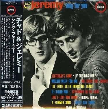 Cover for Chad &amp; Jeremy · Sing for You &lt;limited&gt; (CD) [Japan Import edition] (2007)
