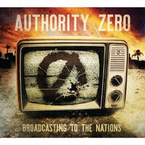 Cover for Authority Zero · Broadcasting to the Nations (CD) [Japan Import edition] (2017)