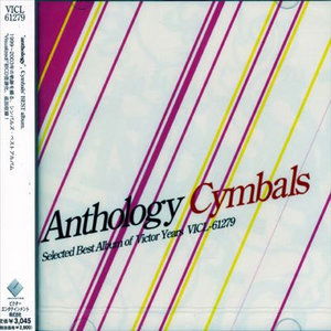 Anthology<limited> - Cymbals - Music - VICTOR ENTERTAINMENT INC. - 4988002456178 - December 25, 2003