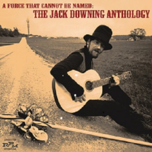 Cover for Jack Downing · Force That Cannot Be Named: Jack Downing Anthology (CD) (2012)