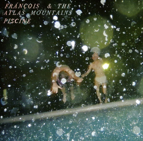 Cover for Francois And The Atlas Mountains · Piscine (LP) (2011)