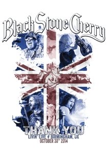 Thank You: Livin Live-birmingham 2014 - Black Stone Cherry - Filmes - EAGLE ROCK ENTERTAINMENT - 5034504119178 - 10 de fevereiro de 2017
