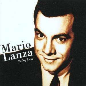 Cover for Mario Lanza · Be My Love (CD)