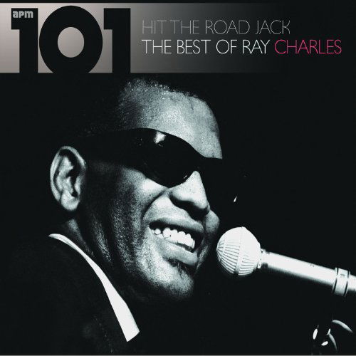 101 Hit The Road Jack - The Best Of Ray Charles - Ray Charles - Musik - AP - 5060283307178 - 12. november 2012