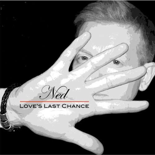 Cover for Ned · Loves Last Chance (CD) (2014)