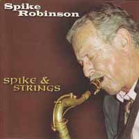 Cover for Spike Robinson · Spike &amp; Strings (CD) (2018)