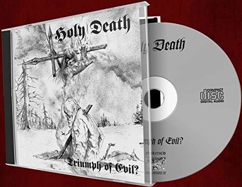 Cover for Holy Death · Triumph Of Evil? (CD) (2016)