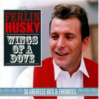 Cover for Ferlin Husky · Wings of a Dove (CD) (2014)