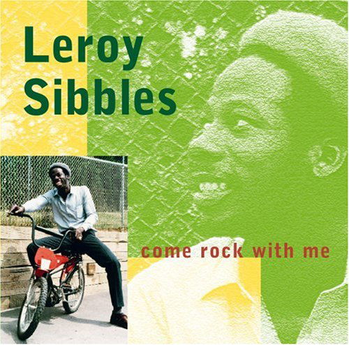 Cover for Leroy Sibbles · Come Rock With Me (CD) (2018)