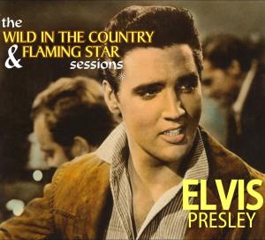 Wild In The Country & Flaming Star Sessions - Elvis Presley - Musiikki - Flashlight Records - 8718247290178 - maanantai 30. huhtikuuta 2012