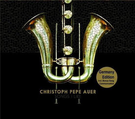 Cover for Christoph Pepe Auer · Auer,Christoph Pepe-Songs I Like (CD) [Germany edition] (2017)