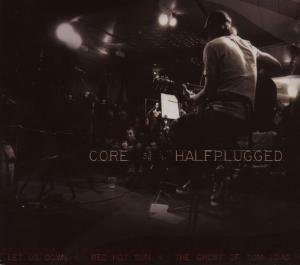 Cover for Core · Halfplugged (CD) (2006)