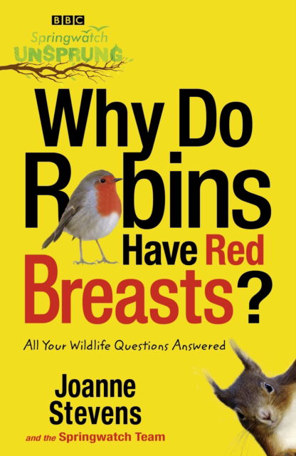 Cover for Jo Stevens · Springwatch Unsprung: Why Do Robins Have Red Breasts? (Paperback Book) (2013)