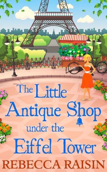 Cover for Rebecca Raisin · The Little Antique Shop Under The Eiffel Tower (Paperback Book) (2020)