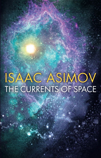 Cover for Isaac Asimov · The Currents of Space (Paperback Bog) (2023)