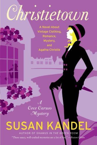 Cover for Susan Kandel · Christietown: a Novel About Vintage Clothing, Romance, Mystery, and Agatha Christie (Cece Caruso Mysteries) (Paperback Book) [First edition] (2007)