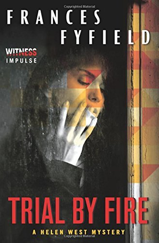 Cover for Frances Fyfield · Trial by Fire: a Helen West Mystery (Helen West Mysteries) (Taschenbuch) [Reprint edition] (2014)