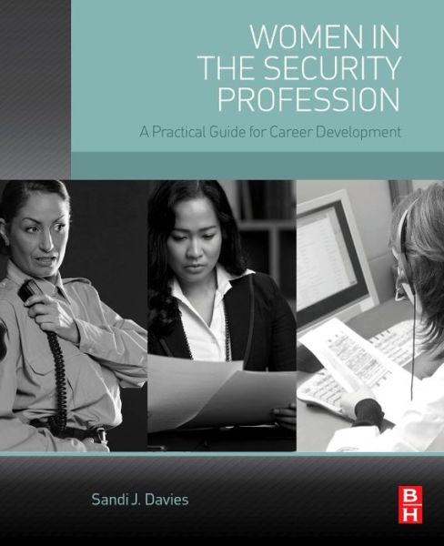 Cover for Sandi J. Davies · Women in the Security Profession: A Practical Guide for Career Development (Paperback Book) (2016)