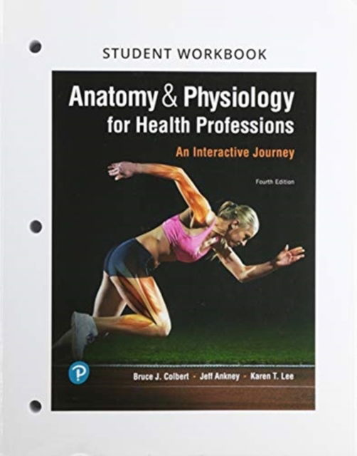 Cover for Bruce Colbert · Student Workbook for Anatomy &amp; Physiology for Health Professions: An Interactive Journey (Paperback Book) (2019)