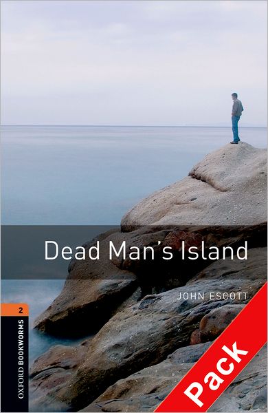 Cover for John Escott · Oxford Bookworms Library: Level 2:: Dead Man's Island audio CD pack - Oxford Bookworms ELT (Book) (2007)