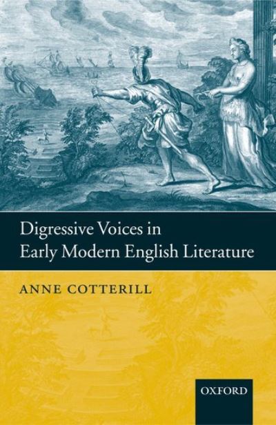 Cover for Cotterill, Anne (, Assistant Professor of English, Rutgers University) · Digressive Voices in Early Modern English Literature (Hardcover Book) (2004)