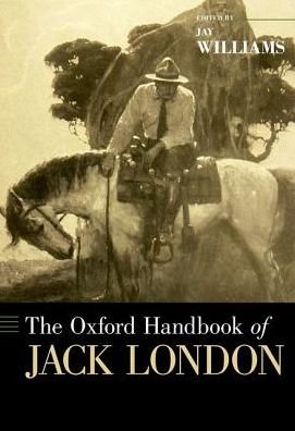 Cover for Jay Williams · The Oxford Handbook of Jack London - Oxford Handbooks (Hardcover Book) (2017)