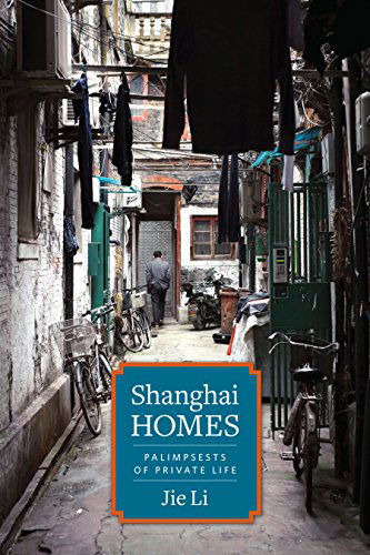 Cover for Jie Li · Shanghai Homes: Palimpsests of Private Life - Global Chinese Culture (Paperback Book) (2014)