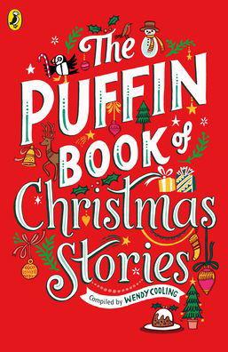 The Puffin Book of Christmas Stories - A Puffin Book - Wendy Cooling - Książki - Penguin Random House Children's UK - 9780241377178 - 7 listopada 2019