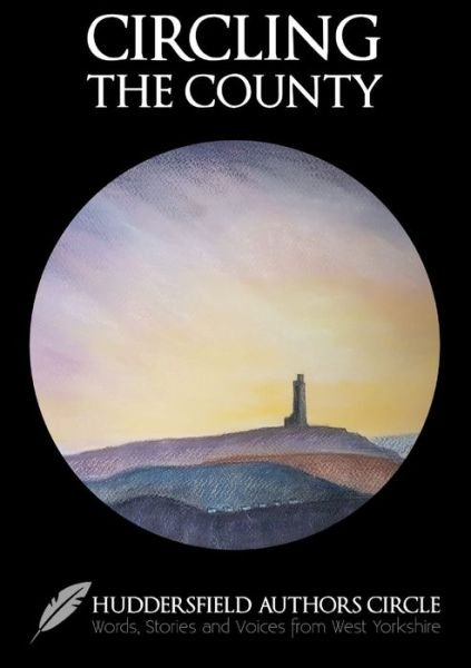 Cover for Huddersfield Authors' Circle · Circling the County (Book) (2019)