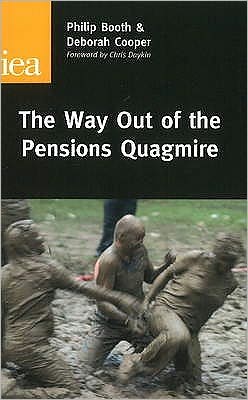 Cover for Philip Booth · The Way Out of the Pensions Quagmire (Hardcover Book) (2005)