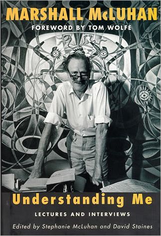 Cover for Marshall Mcluhan · Understanding Me: Lectures and Interviews (Paperback Book) (2005)