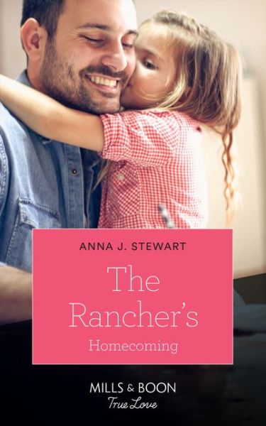 Cover for Anna J. Stewart · The Rancher's Homecoming - Return of the Blackwell Brothers (Paperback Book) (2019)