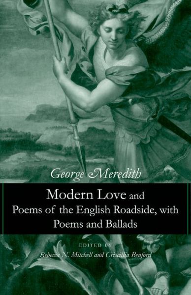 Cover for George Meredith · Modern Love and Poems of the English Roadside, with Poems and Ballads (Hardcover Book) (2013)